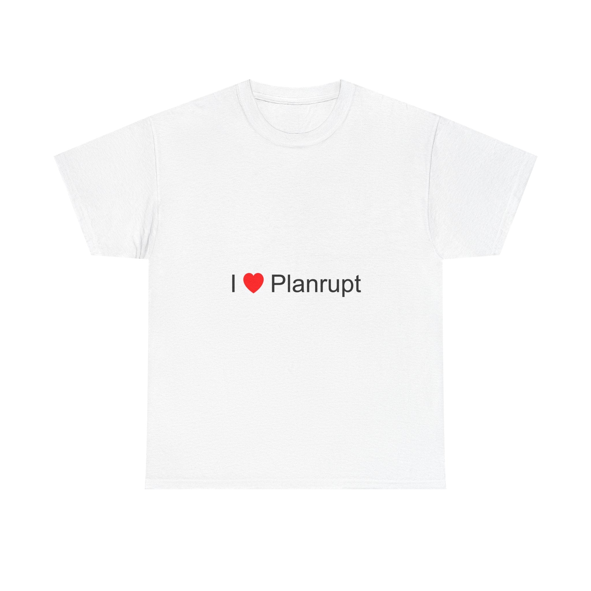 T-shirt I love planrupt