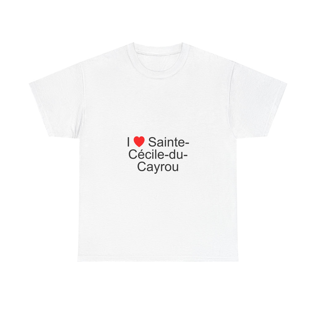 I love Sainte-Cécile-du-Cayrou T-shirt