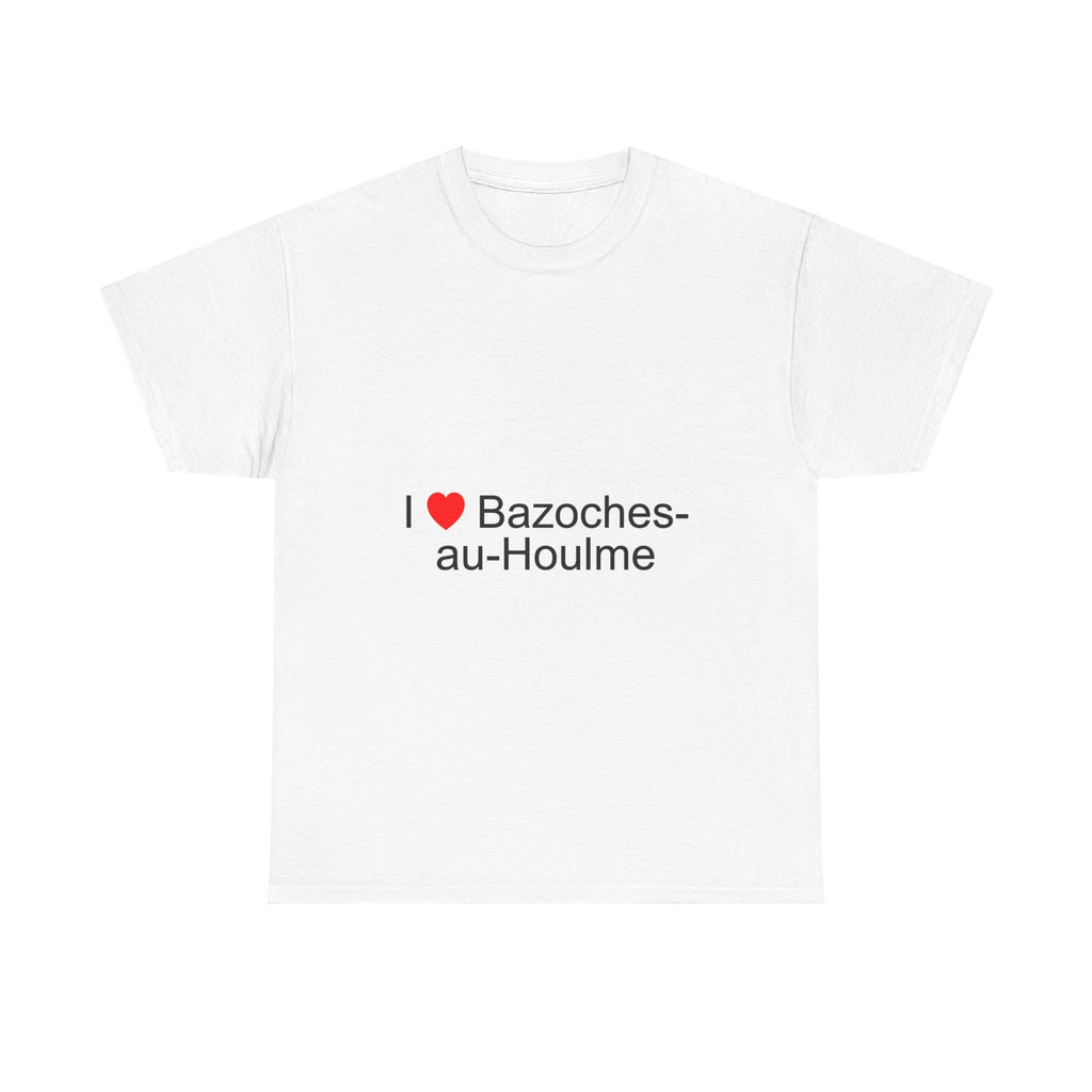 T-Shirt Ich liebe Bazoches-au-Houlme