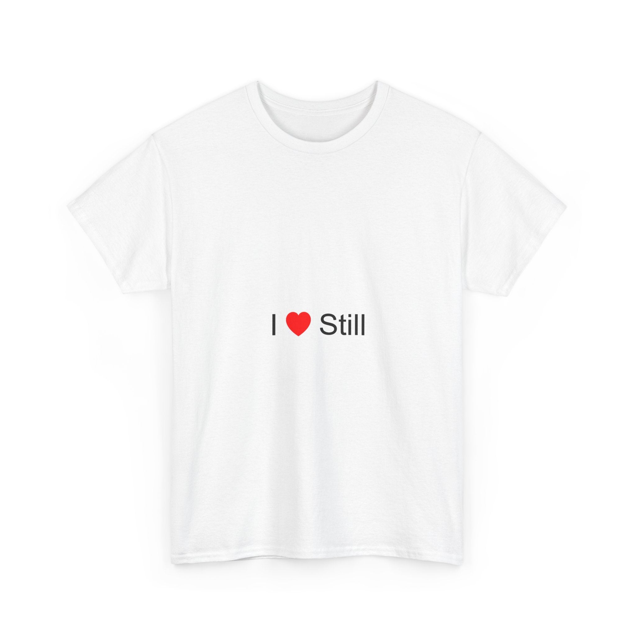 T-shirt I love still