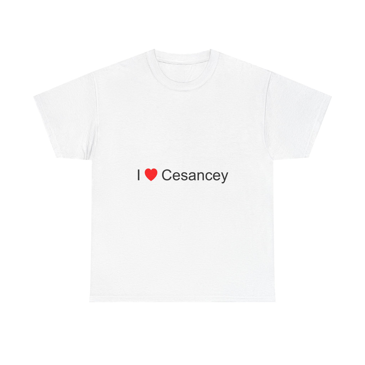 T-shirt I love cesancey