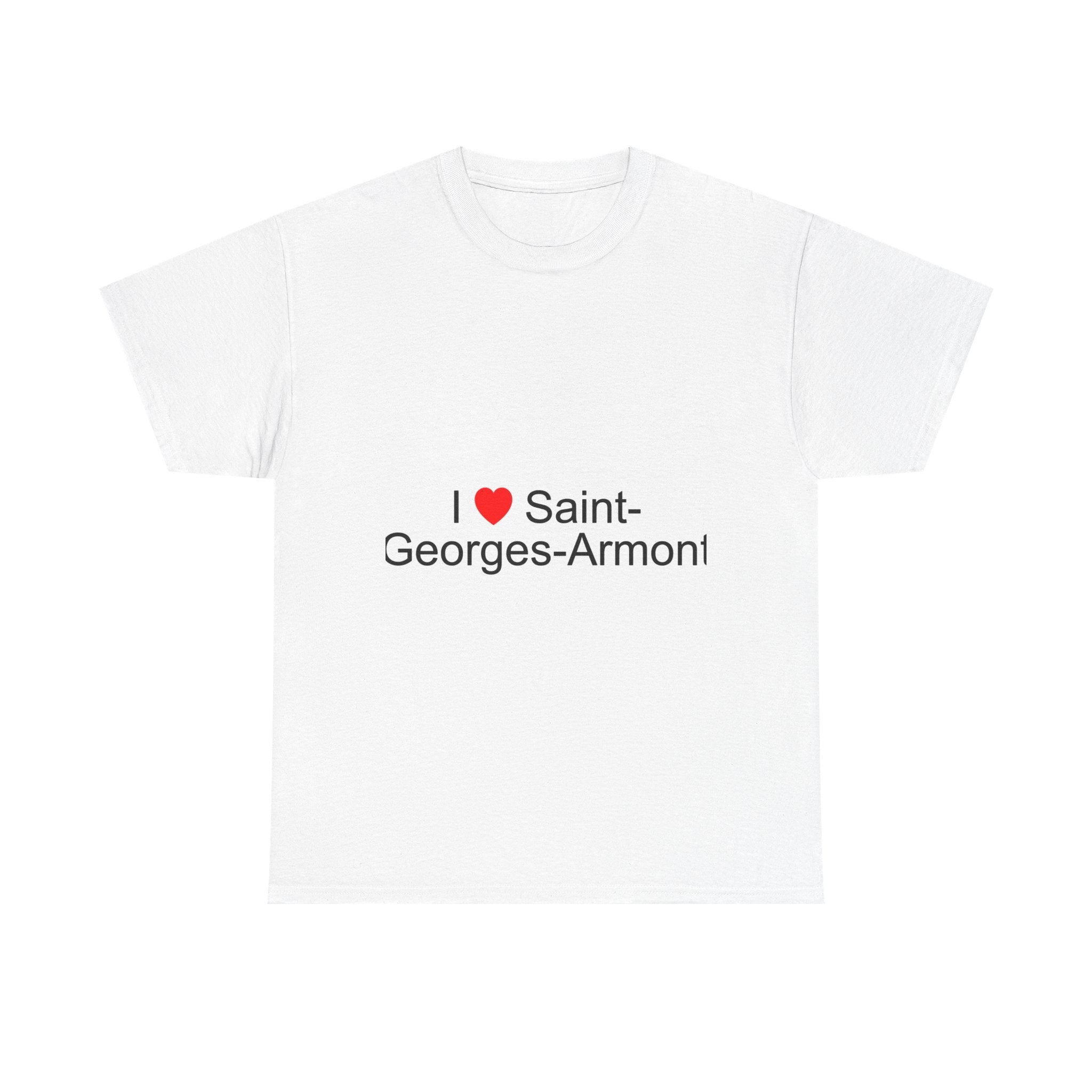 I love Saint-Georges-Armont T-shirt