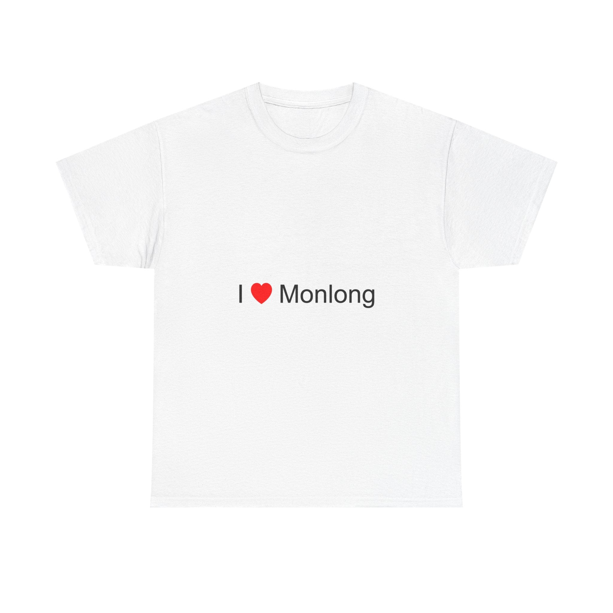 T-shirt I love monlong