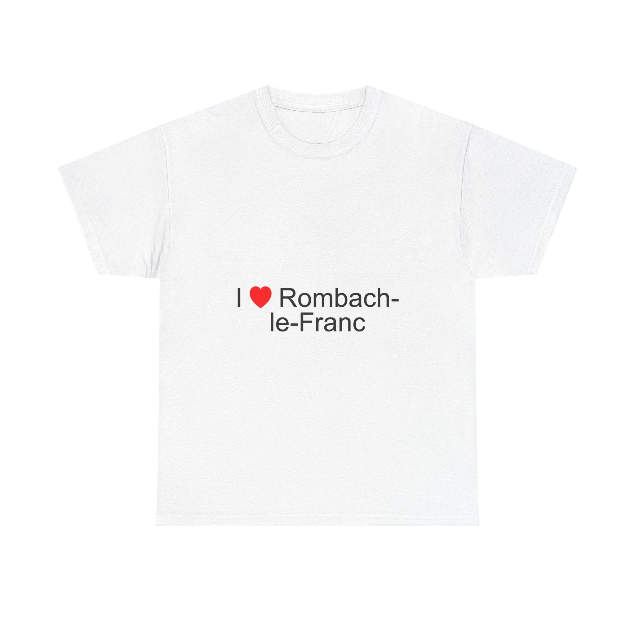 T-Shirt Ich liebe Rombach-le-Franc