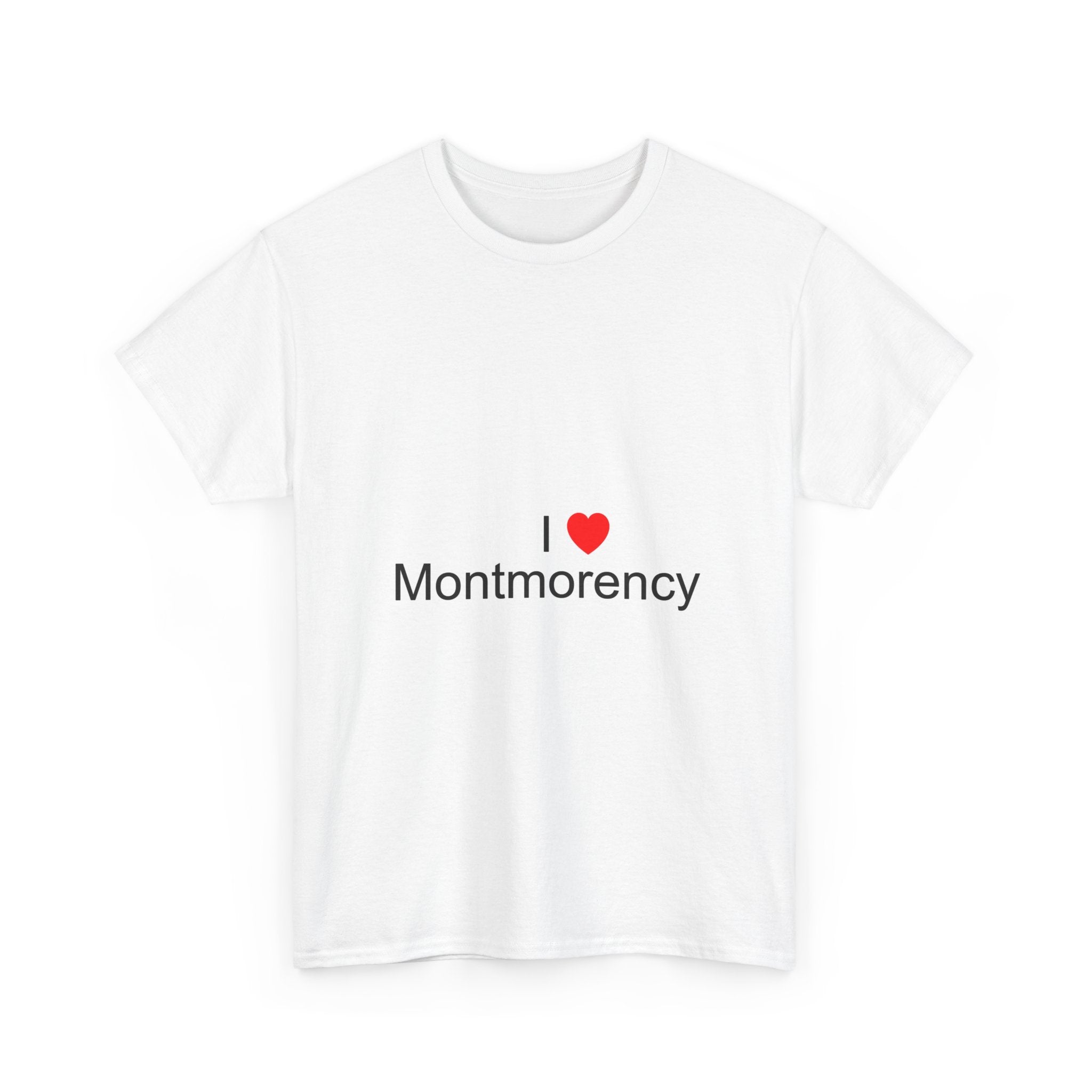 I love Montmorency T-shirt