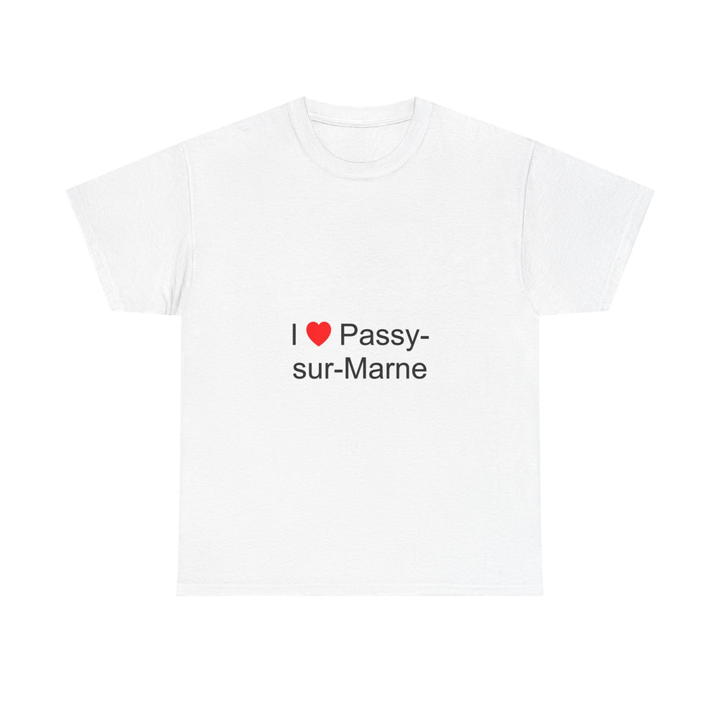I love Passy-sur-Marne T-shirt
