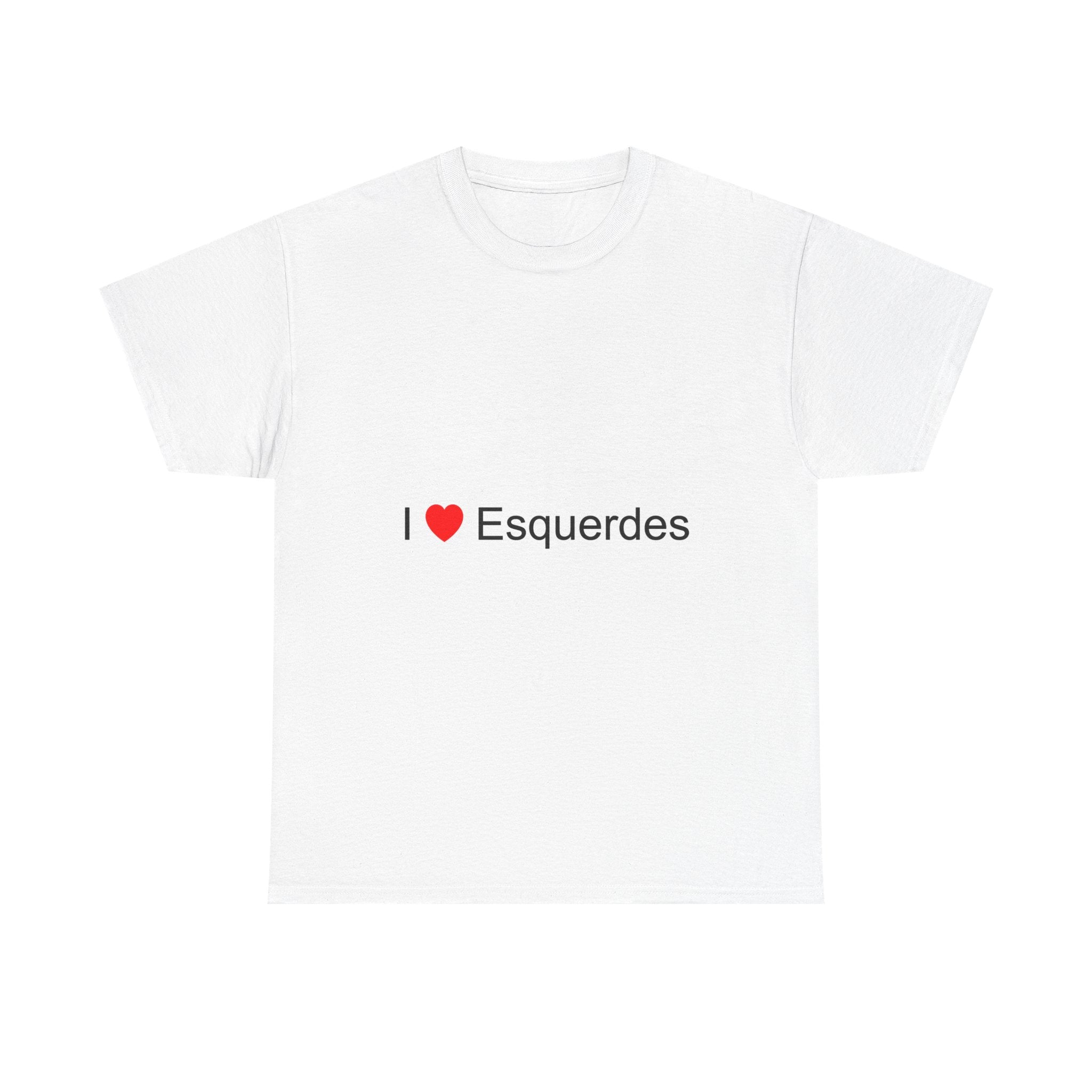 T-shirt I love esquerdes