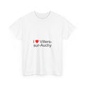 I love Villers-sur-Auchy T-shirt