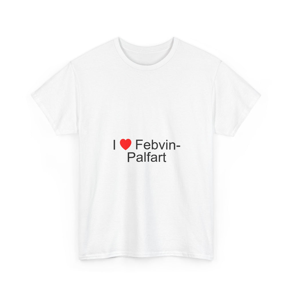 T-Shirt "Ich liebe Febvin-Palfart"