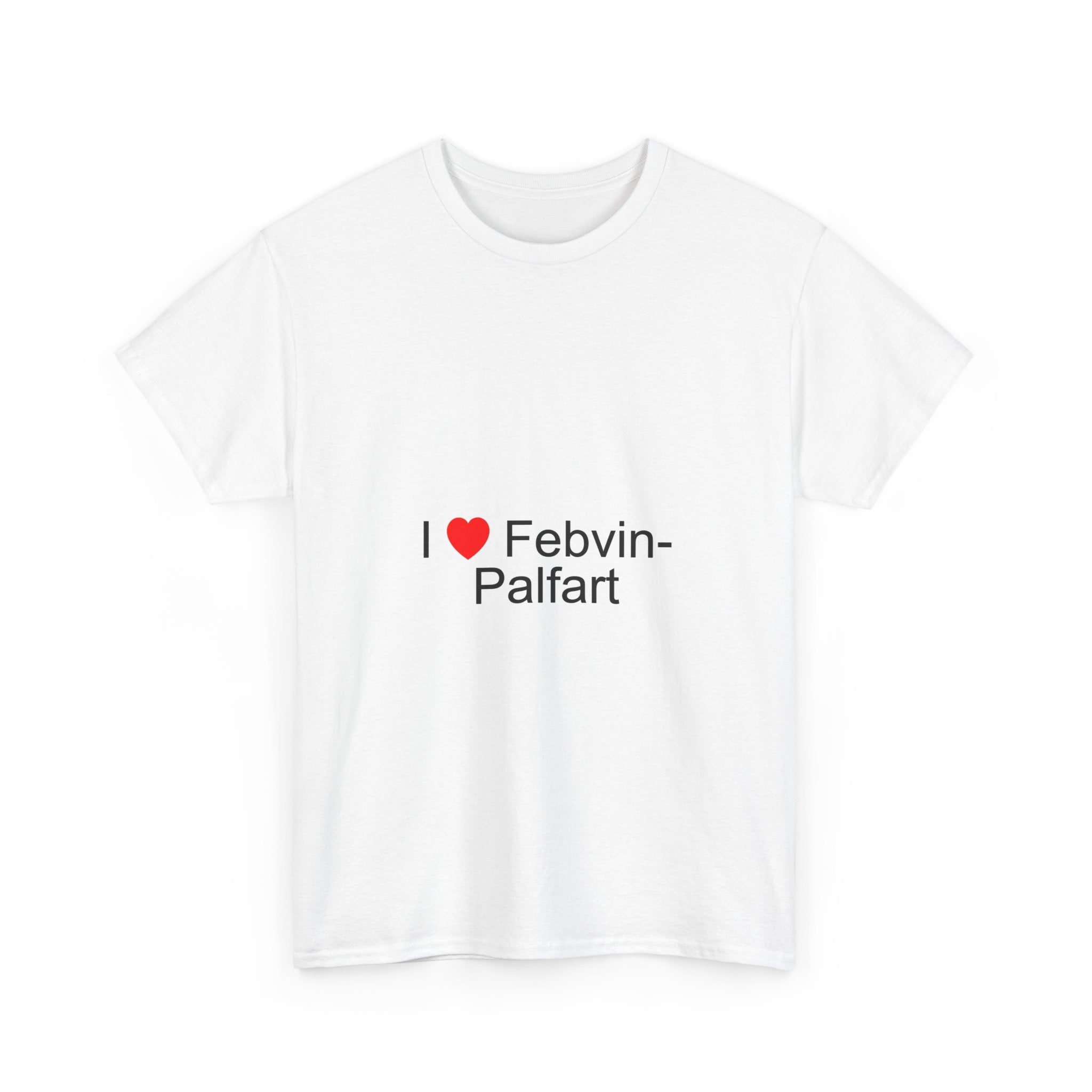 T-Shirt "Ich liebe Febvin-Palfart"
