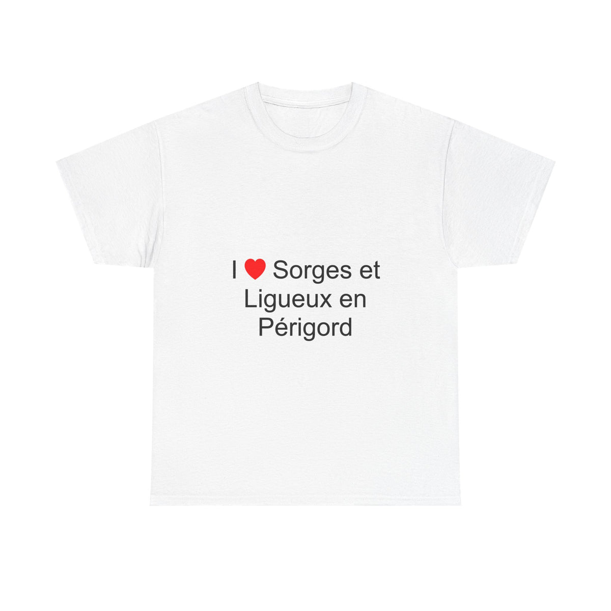 T-shirt I love sorges et ligueux en périgord