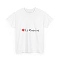 I love Le Quesne t-shirt
