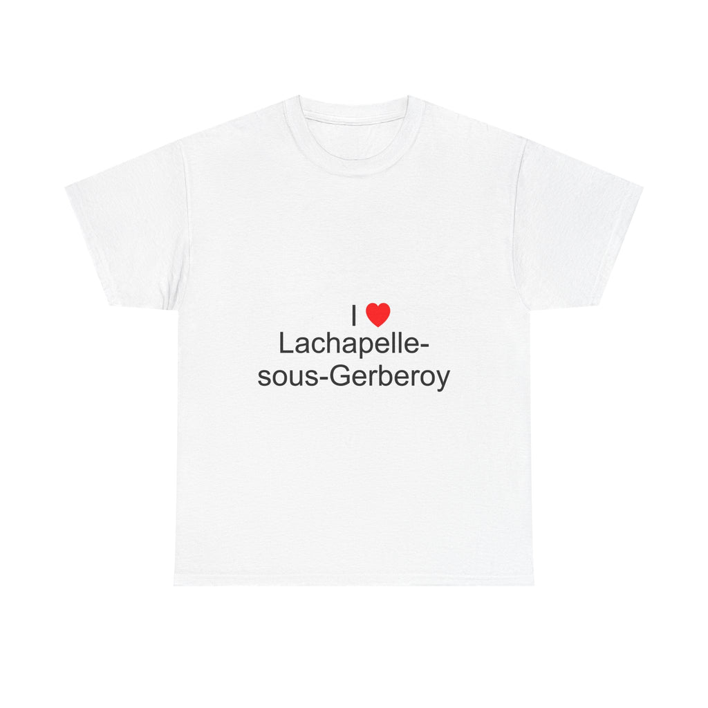 T-Shirt Ich liebe Lachapelle-sous-Gerberoy