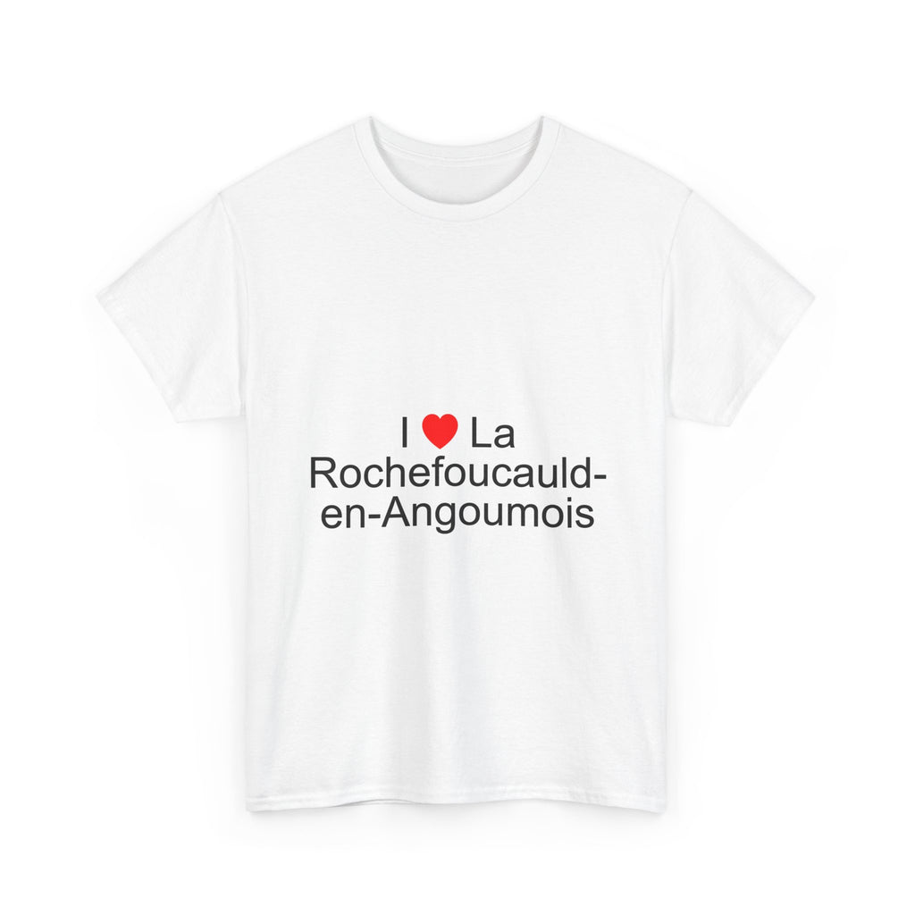 I love La Rochefoucauld-en-Angoumois T-shirt