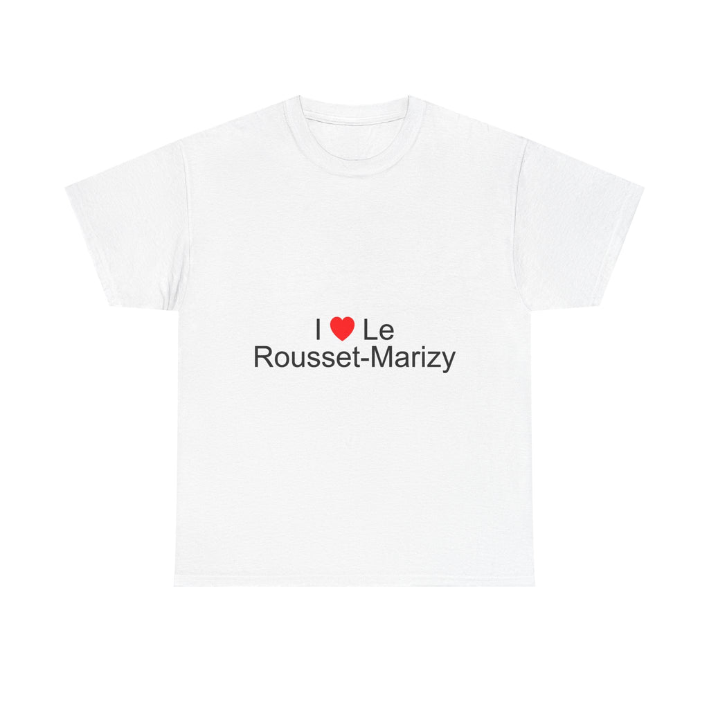 T-Shirt I love Le Rousset-Marizy