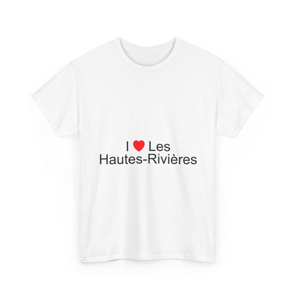 T-Shirt Ich liebe Les Hautes-Rivières