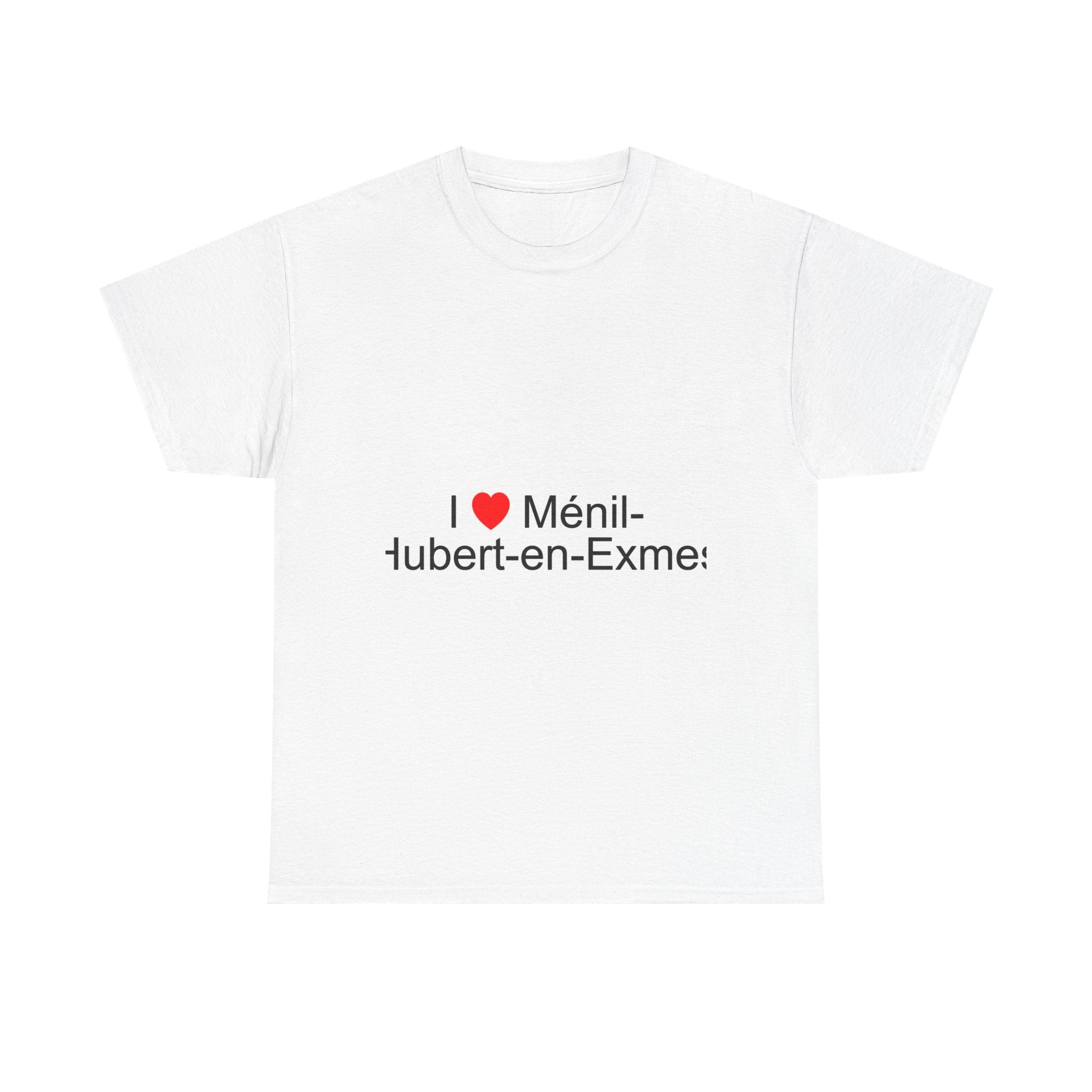T-Shirt I love Ménil-Hubert-en-Exmes