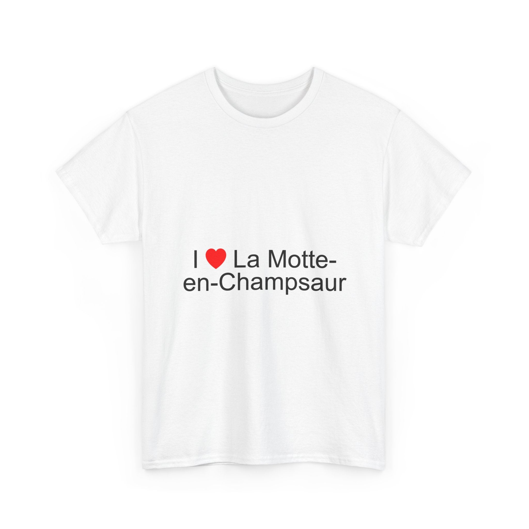 I love La Motte-en-Champsaur T-shirt
