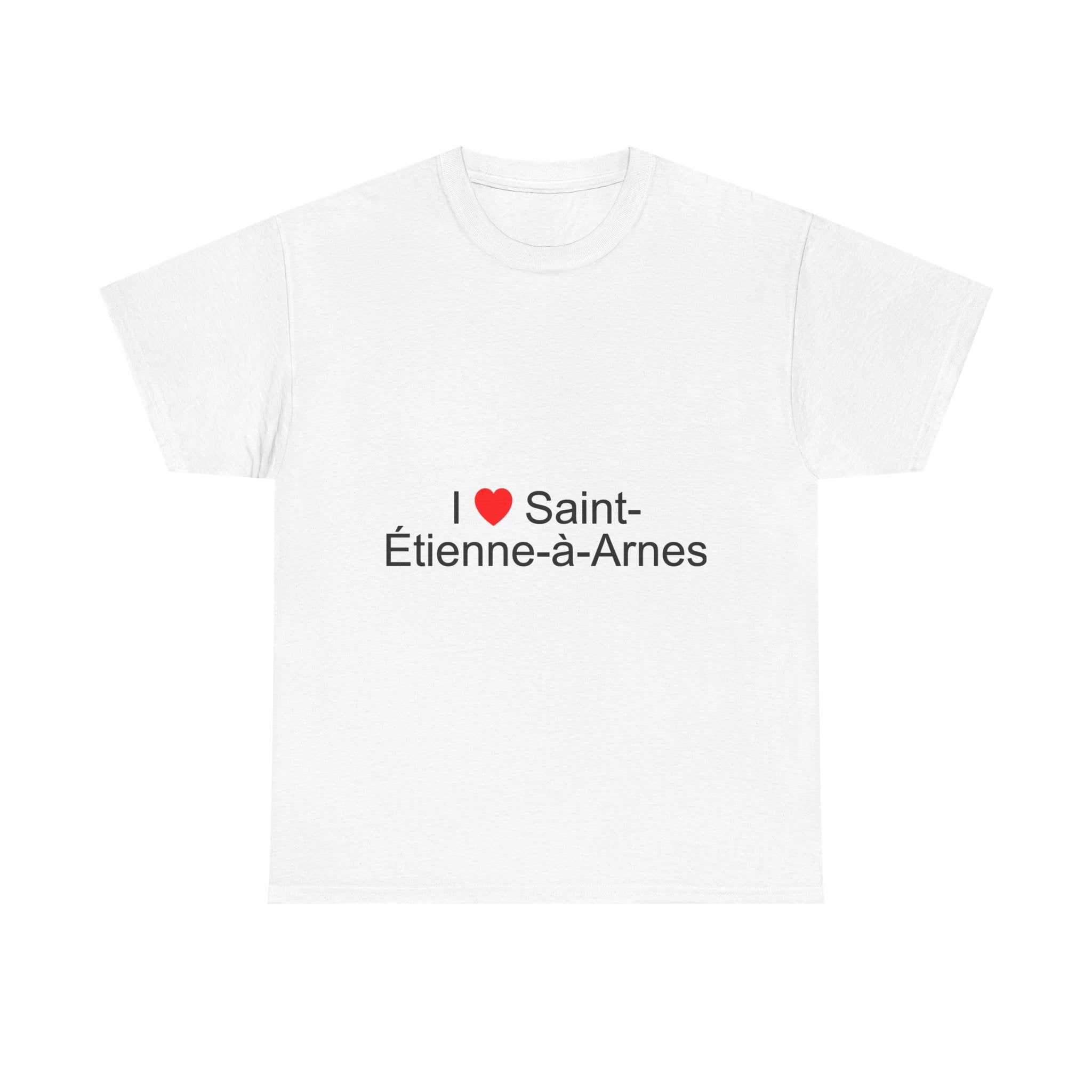 I love Saint-Étienne-à-Arnes T-shirt