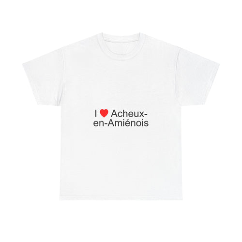 T-Shirt I love Acheux-en-Amiénois