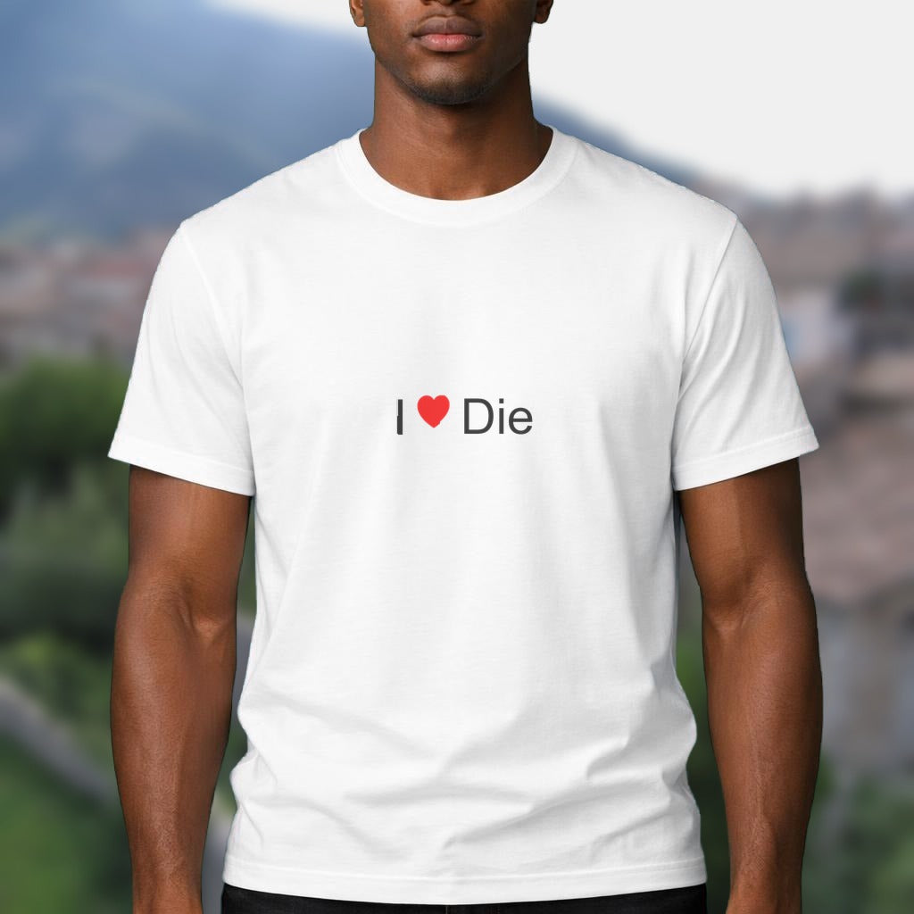 T-shirt I love Die