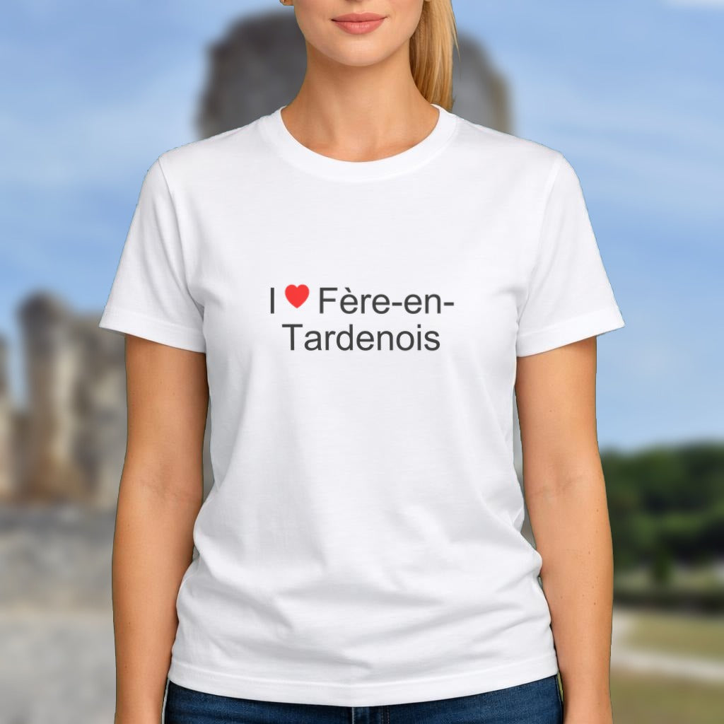 T-shirt I love Fère-en-Tardenois porté