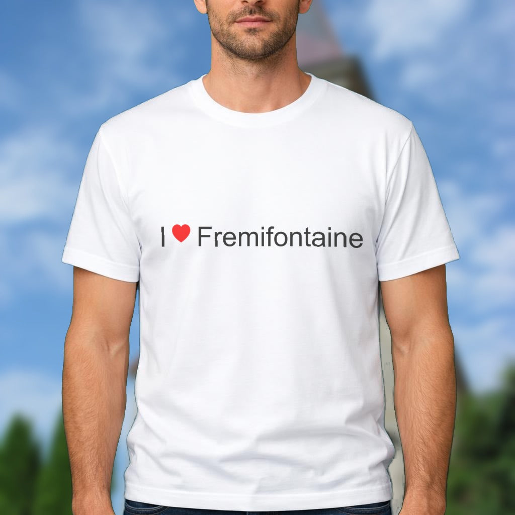 T-shirt I love Fremifontaine