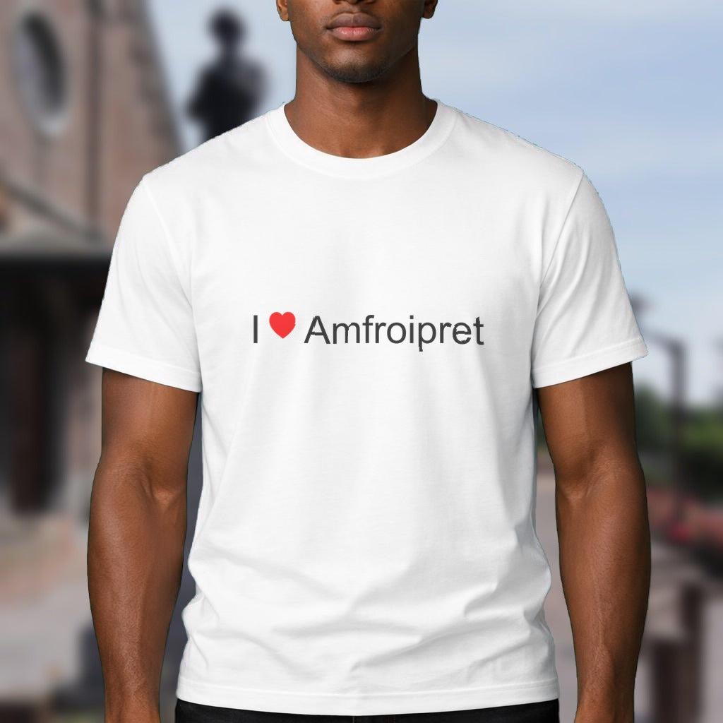 T-shirt I love amfroipret