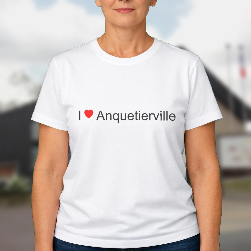 T-shirt I love anquetierville