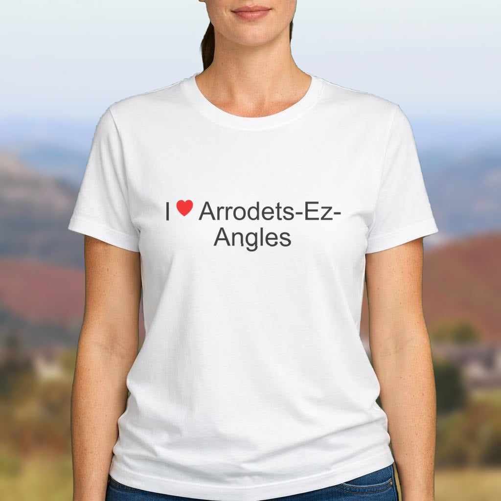T-shirt I love arrodets-ez-angles