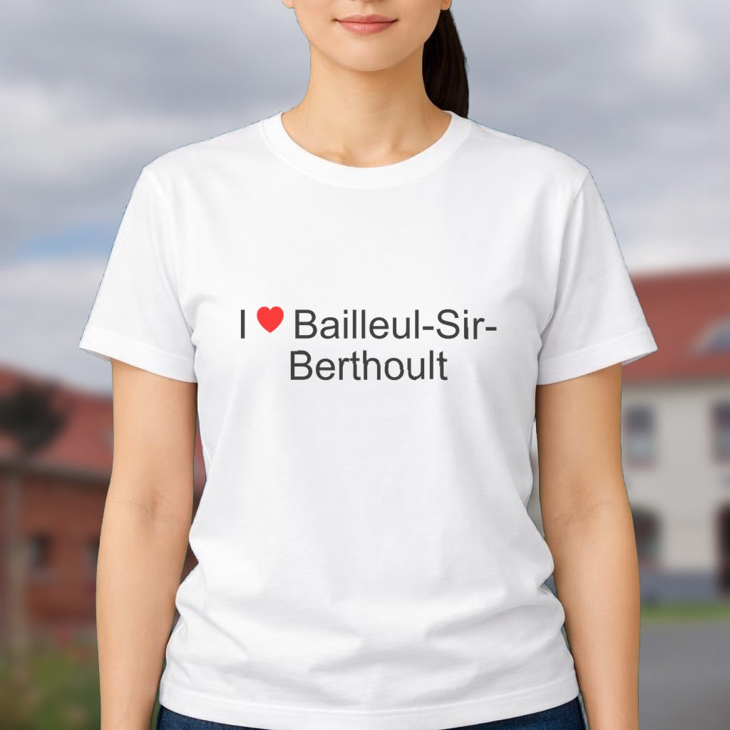 T-shirt I love bailleul-sir-berthoult