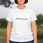 T-shirt I love bazugues