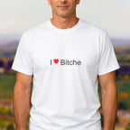 T-shirt I love bitche
