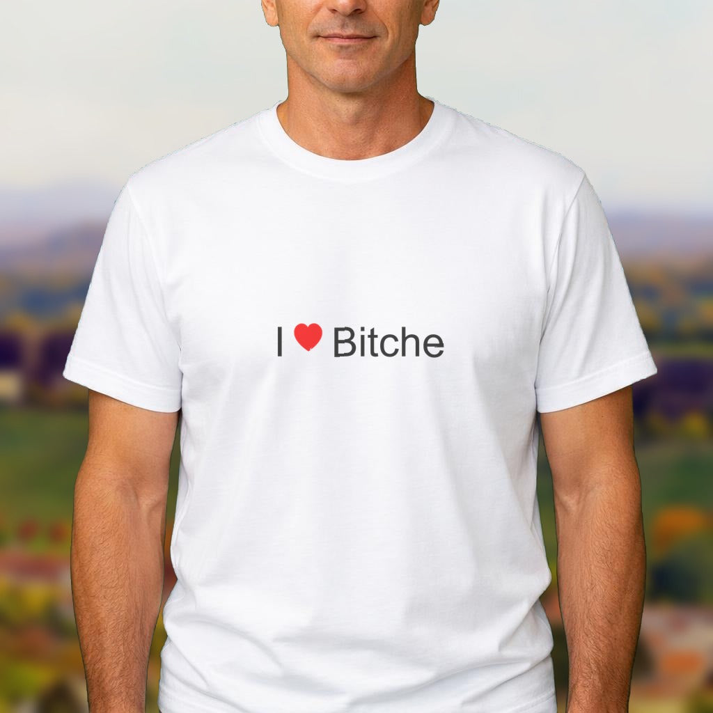 T-shirt I love bitche
