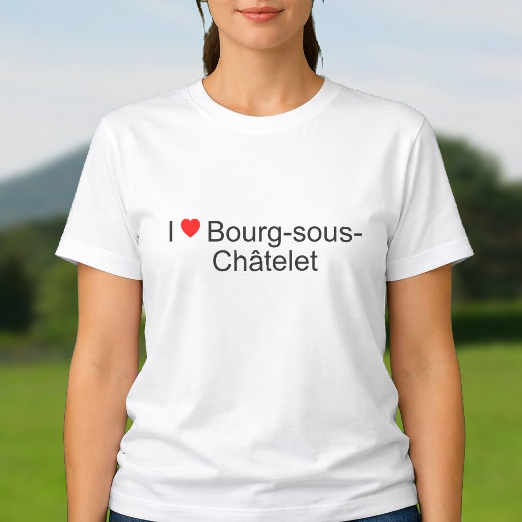 T-shirt I love bourg-sous-châtelet