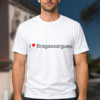 T-shirt I love bragassargues