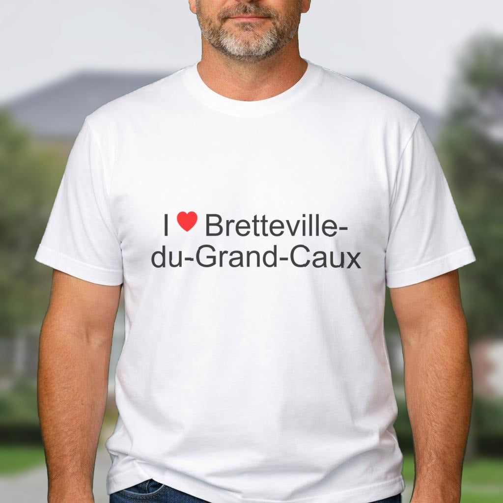 T-shirt I love bretteville-du-grand-caux