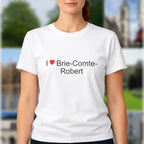 T-shirt I love brie-comte-robert