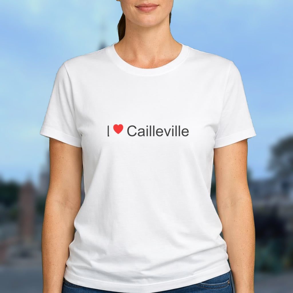 T-shirt I love cailleville