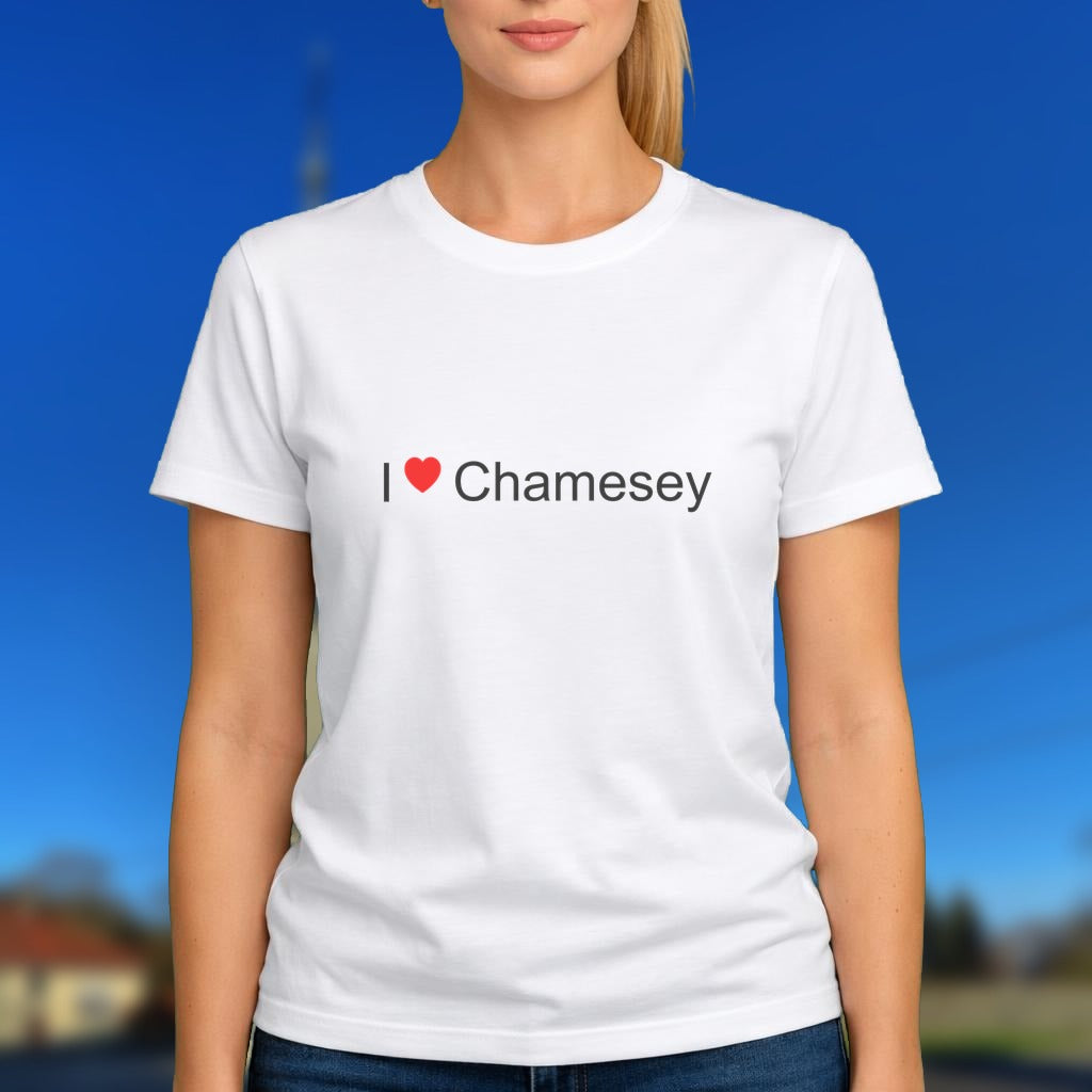 T-shirt I love chamesey