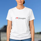 T-shirt I love drouges