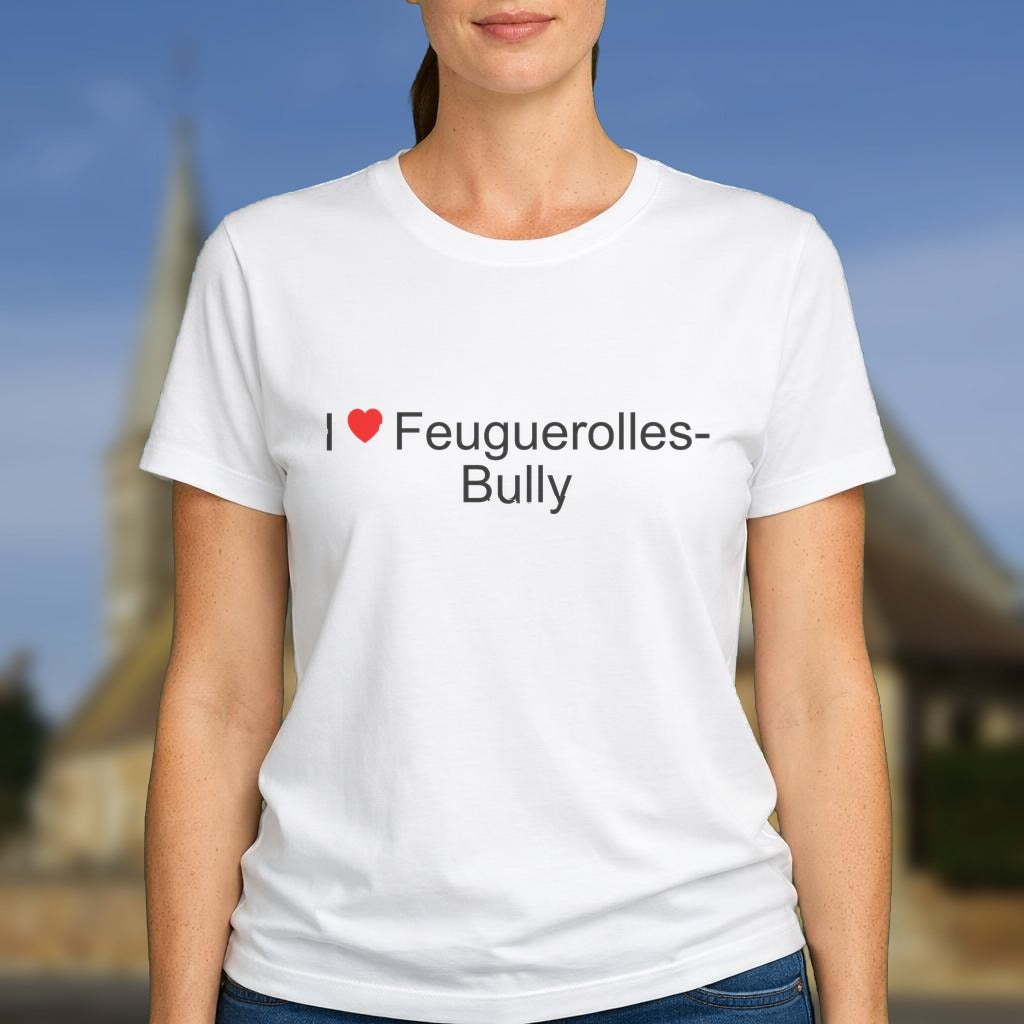 T-shirt I love feuguerolles-bully