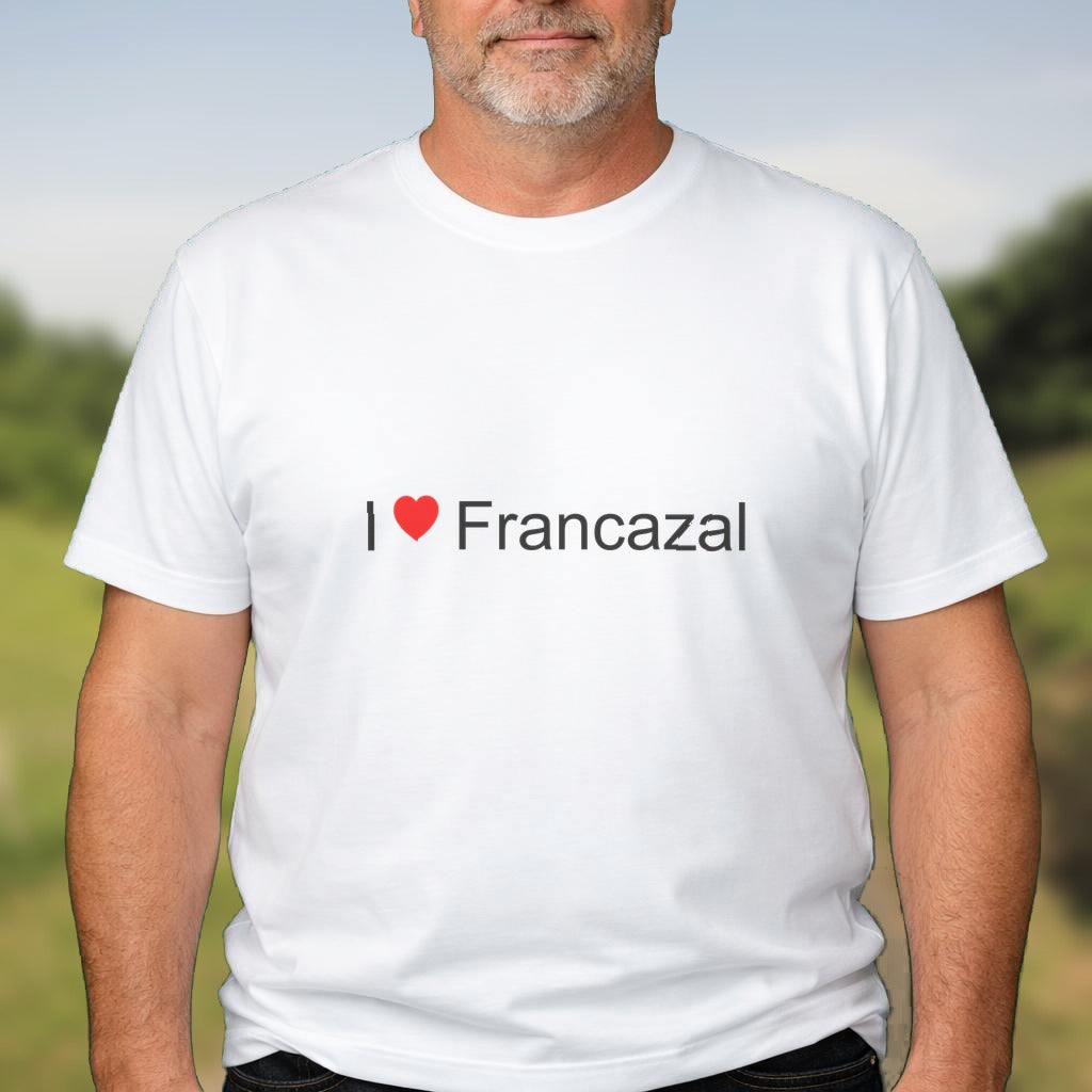 T-shirt I love francazal