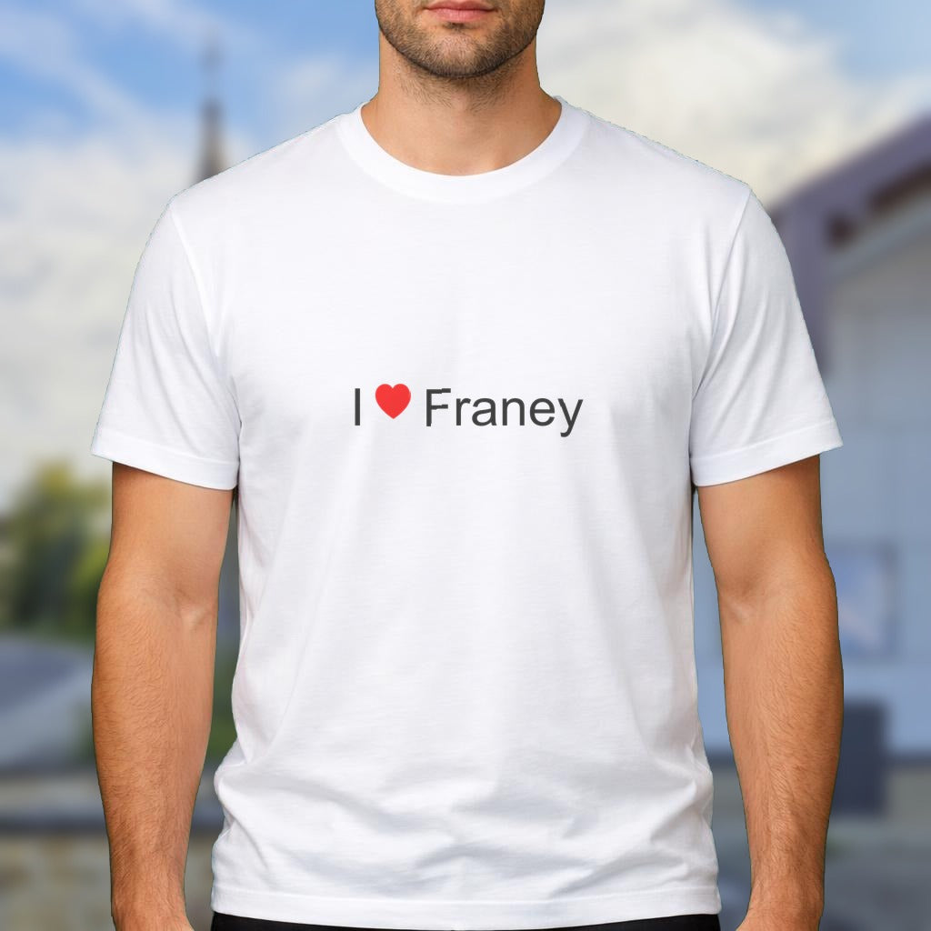 T-shirt I love franey