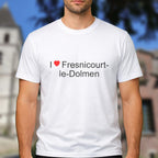 T-shirt I love fresnicourt-le-dolmen