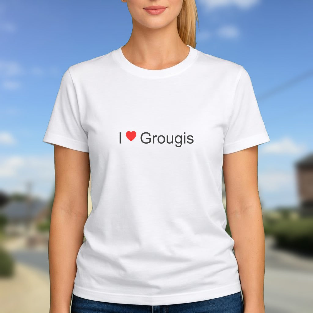 T-shirt I love grougis
