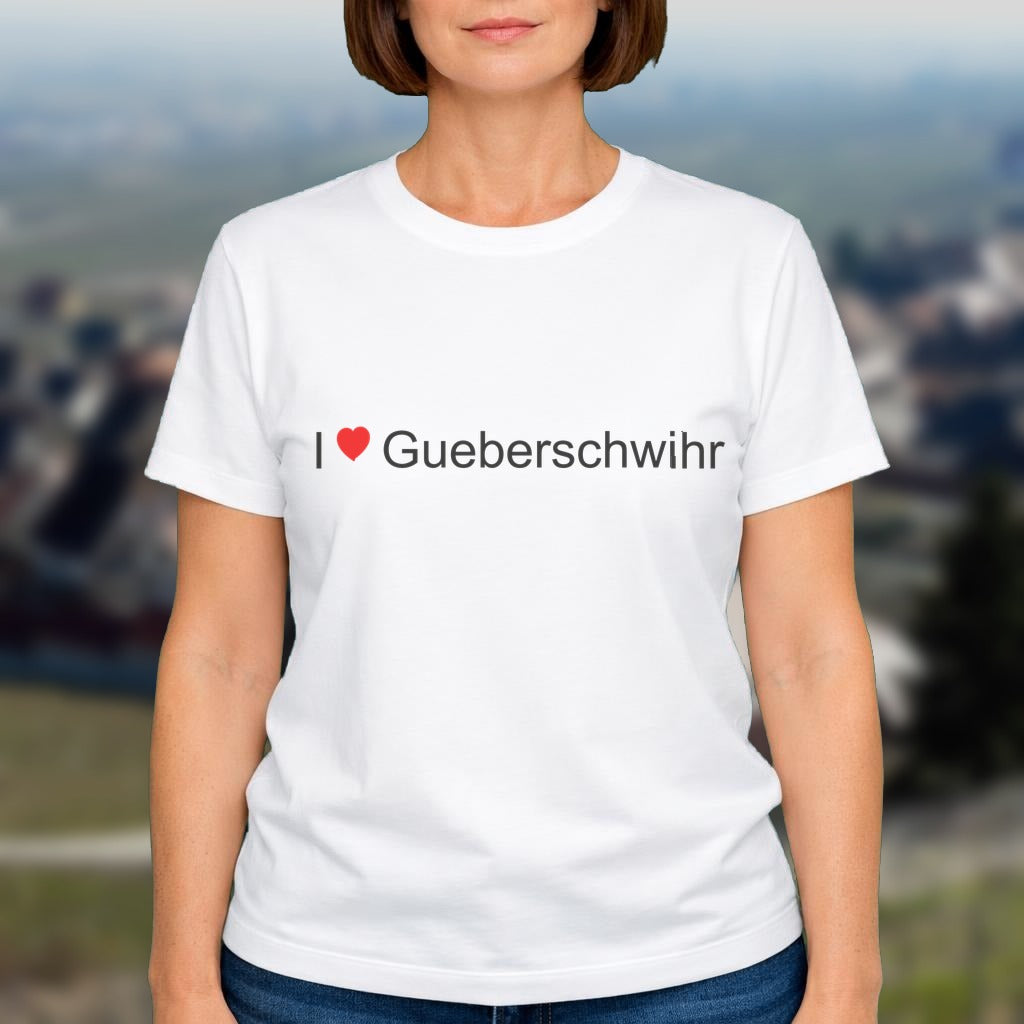 T-shirt I love gueberschwihr