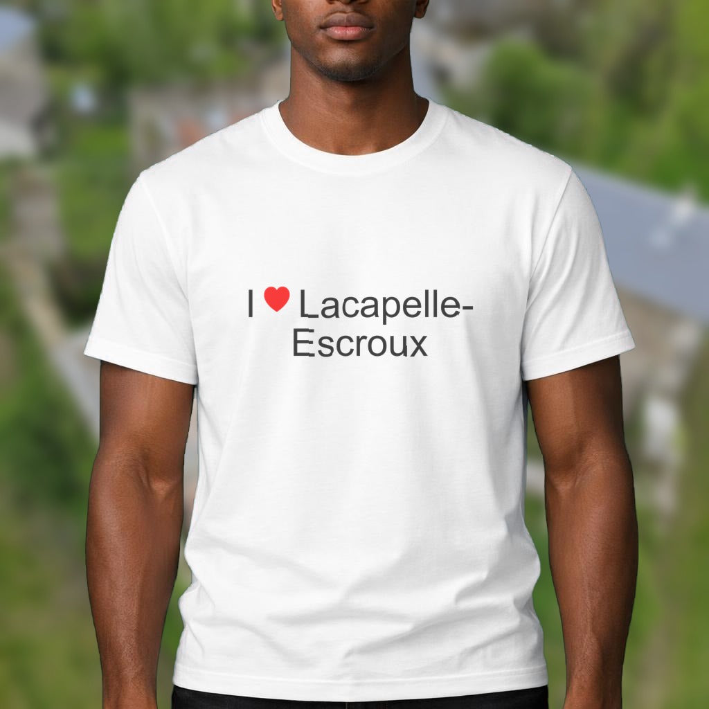 T-shirt I love lacapelle-escroux