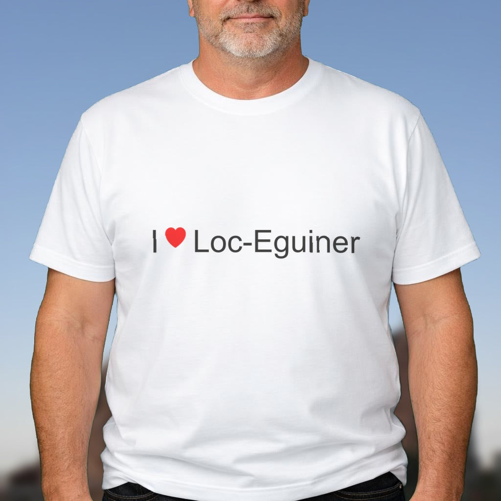 T-shirt I love loc-eguiner
