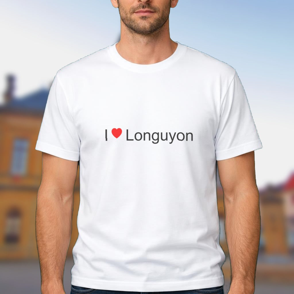 T-shirt I love longuyon